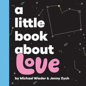 A LITTLE BOOK ABOUT LOVE