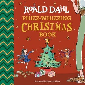 ROALD DAHL. PHIZZ-WHIZZING CHRISTMAS BOOK