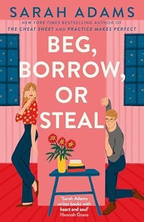 BEG, BORROW, OR STEAL