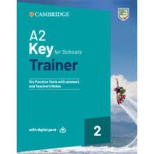 A2 KEY FOR SCHOOLS TRAINER 2 TRAINER WITH ANSWERS WITH DIGITAL PACK