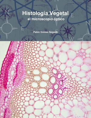 HISTOLOGIA VEGETAL AL MICROSCOPIO OPTICO