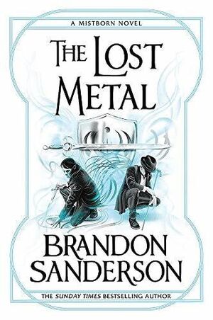 THE LOST METAL (A MISTBORN NOVEL)