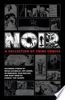 NOIR: A COLLECTION OF CRIME COMICS