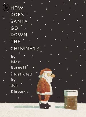 HOW DOES SANTA GO DOWN THE CHIMNEY?