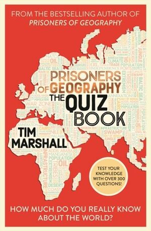 PRISONERS OF GEOGRAPHY. THE QUIZ BOOK