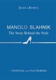 MANOLO BLAHNIK: THE STORY BEHIND THE STYLE