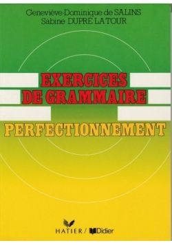 EXERCICES DE GRAMMAIRE PERFECTIONEMENT