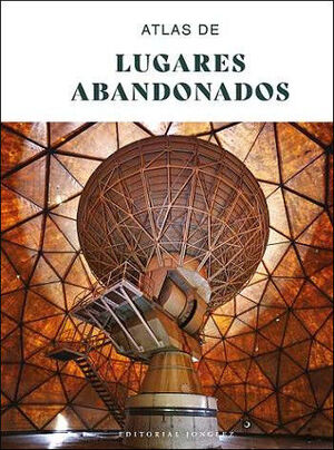 ATLAS DE LUGARES ABANDONADOS