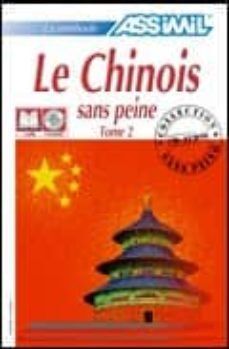 LE CHINOIS SANS PEINE TOME 2. ASSIMIL