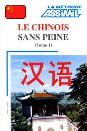 LE CHINOIS SANS PEINE TOMO 1. ASSIMIL (LIBRO + 4 CASSETTES)