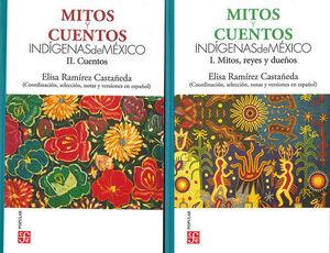 MITOS Y CUENTOS INDIGENAS MEXICANOS (2 TOMOS). RAMIREZ CASTAÑEDA, ELISA.  9786071673091 LIBRERÍA FOLLAS NOVAS