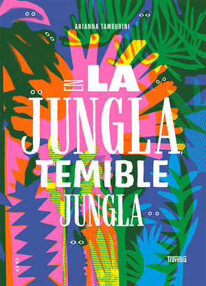 EN LA JUNGLA, TEMIBLE JUNGLA