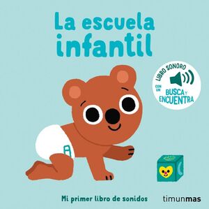 ESCUELA INFANTIL, LA. MI PRIMER LIBRO DE SONIDOS