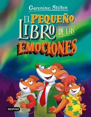 EL PEQUEÑO LIBRO DE LAS EMOCIONES ( G. STILTON)