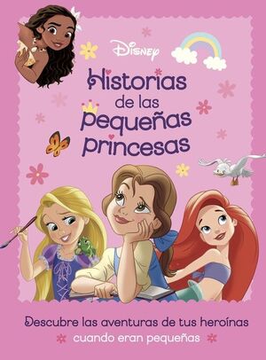 PRINCESAS. HISTORIAS DE LAS PEQUEÑAS PRINCESAS