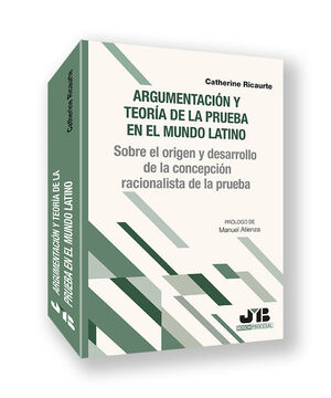 ARGUMENTACION Y TEORIA DE LA PRUEBA EN EL MUNDO LATINO.