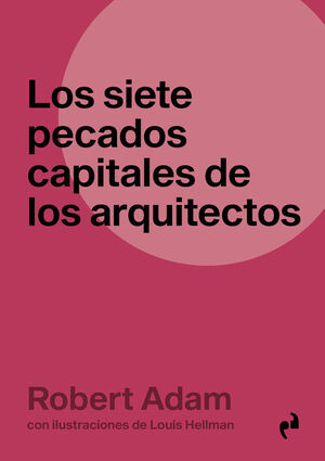 SIETE PECADOS DE LOS ARQUITECTOS, LOS