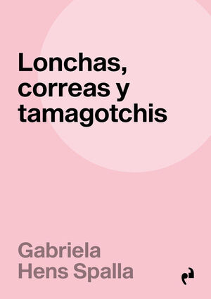 LONCHAS, CORREAS Y TAMAGOTCHIS