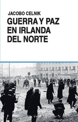 GUERRA Y PAZ EN IRLANDA DEL NORTE