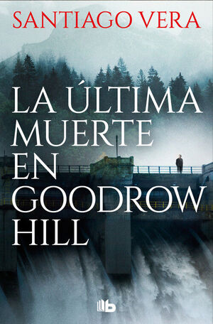 ULTIMA MUERTE EN GOODROW HILL, LA