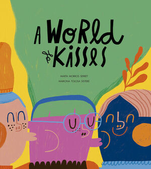 A WORLD OF KISSES