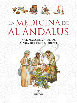 LA MEDICINA DE AL ÁNDALUS/ MEDICINE OF AL ANDALUS