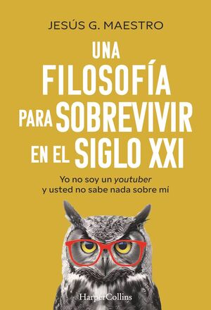 UNA FILOSOFÍA PARA SOBREVIVIR EN EL SIGLO XXI