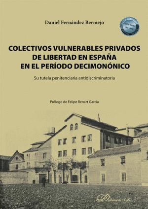 COLECTIVOS VULNERABLES PRIVADOS DE LIBERTAD EN ESPAÑA EN EL PERIODO DECIMONONICO