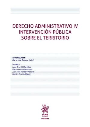 DERECHO ADMINISTRATIVO IV INTERVENCIÓN PÚBLICA SOBRE EL TERRITORIO