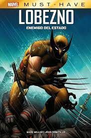 MARVEL MUST HAVE LOBEZNO. ENEMIGO DEL ESTADO