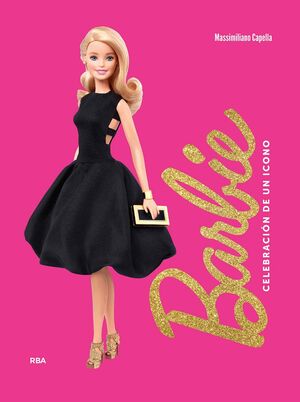 BARBIE. CELEBRACIÓN DE UN ICONO. LIBRO OFICIAL MATTEL