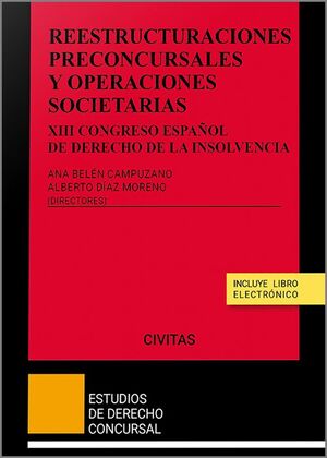 REESTRUCTURACIONES PRECONCURSALES Y OPERACIONES SOCIETARIAS.XIII CONGRESO ESPAÑO