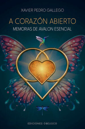 A CORAZÓN ABIERTO. MEMORIAS DE ÁVALON ESENCIAL