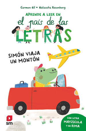 APRENDE LEER EN EL PAIS DE LAS LETRAS 2. SIMÓN VIAJA UN MONTÓN