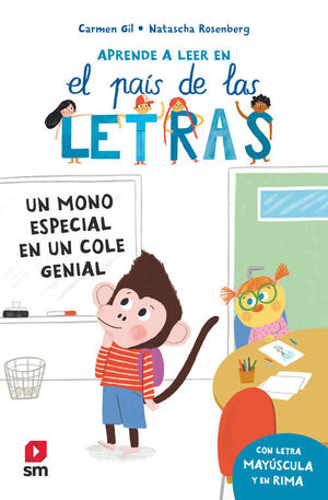 APRENDE A LEER EN PAIS DE LAS LETRAS 1: UN MONO ESPECIAL EN UN COLE GENIAL