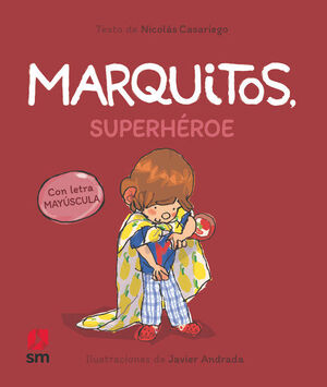 MARQUITOS, SUPERHEROE