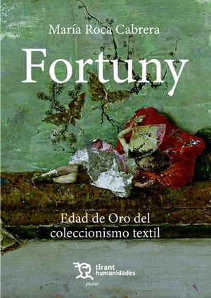 FORTUNY EDAD DE ORO DEL COLECCIONISMO TEXTIL