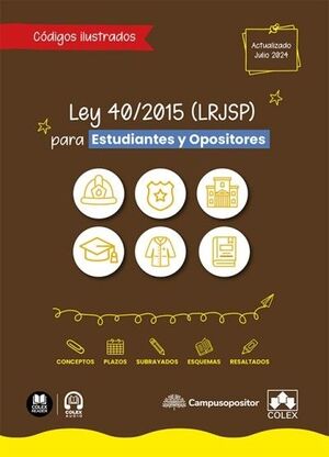 LEY 40/2015 (LRJSP) ILUSTRADA PARA ESTUDIANTES Y OPOSITORES