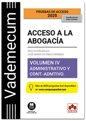 VADEMECUM ACCESO A LA ABOGACÍA. VOLUMEN IV. PARTE ESPECÍFICA ADMINISTRATIVA Y CO