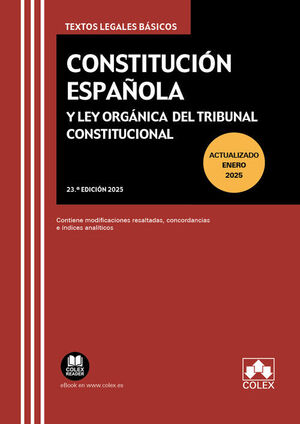 CONSTITUCIÓN ESPAÑOLA Y LEY ORGÁNICA DEL TRIBUNAL CONSTITUCIONAL (23.ª EDICIÓN 2