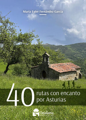 40 RUTAS CON ENCANTO POR ASTURIAS