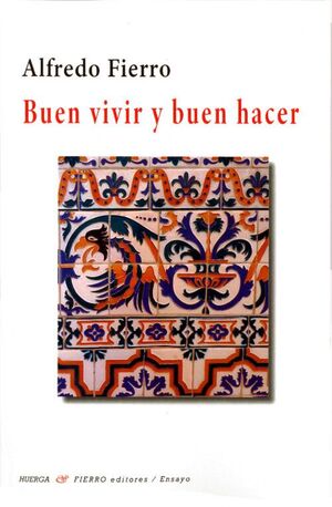 BUEN VIVIR Y BUEN HACER