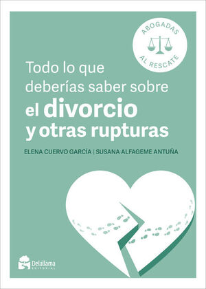 TODO LO QUE DEBERIAS SABER SOBRE EL DIVORCIO Y OTRAS RUPTURAS