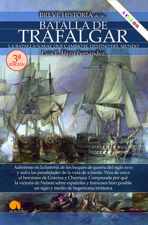 BREVE HISTORIA DE LA BATALLA DE TRAFALGAR  (3ª EDIC.)