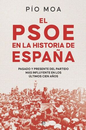 EL PSOE EN LA HISTORIA DE ESPAÑA