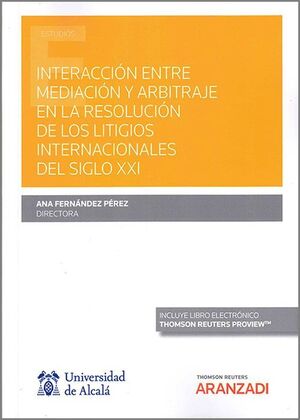 INTERACCIÓN ENTRE MEDIACIÓN Y ARBITRAJE EN LA RESOLUCIÓN DE LOS LITIGIOS INTERNA