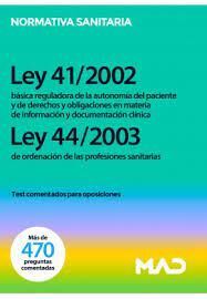 LEY 41/2002, DE 14 DE NOVIEMBRE, BÁSICA REGULADORA DE LA AUTONOMÍA DEL PACIENTE