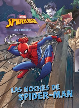 SPIDER-MAN. LOS ORÍGENES. LAS NOCHES DE SPIDER-MAN. CUENTO. MARVEL.  9788416914241 LIBRERÍA FOLLAS NOVAS