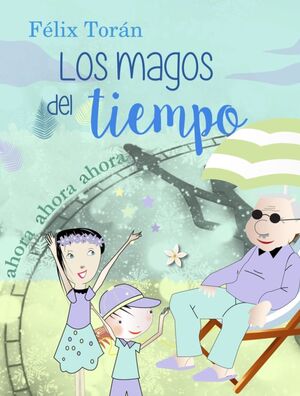 MAGOS DEL TIEMPO, LOS    (CRECIMIENTO PERSONAL)