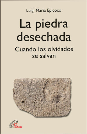 LA PIEDRA DESECHADA